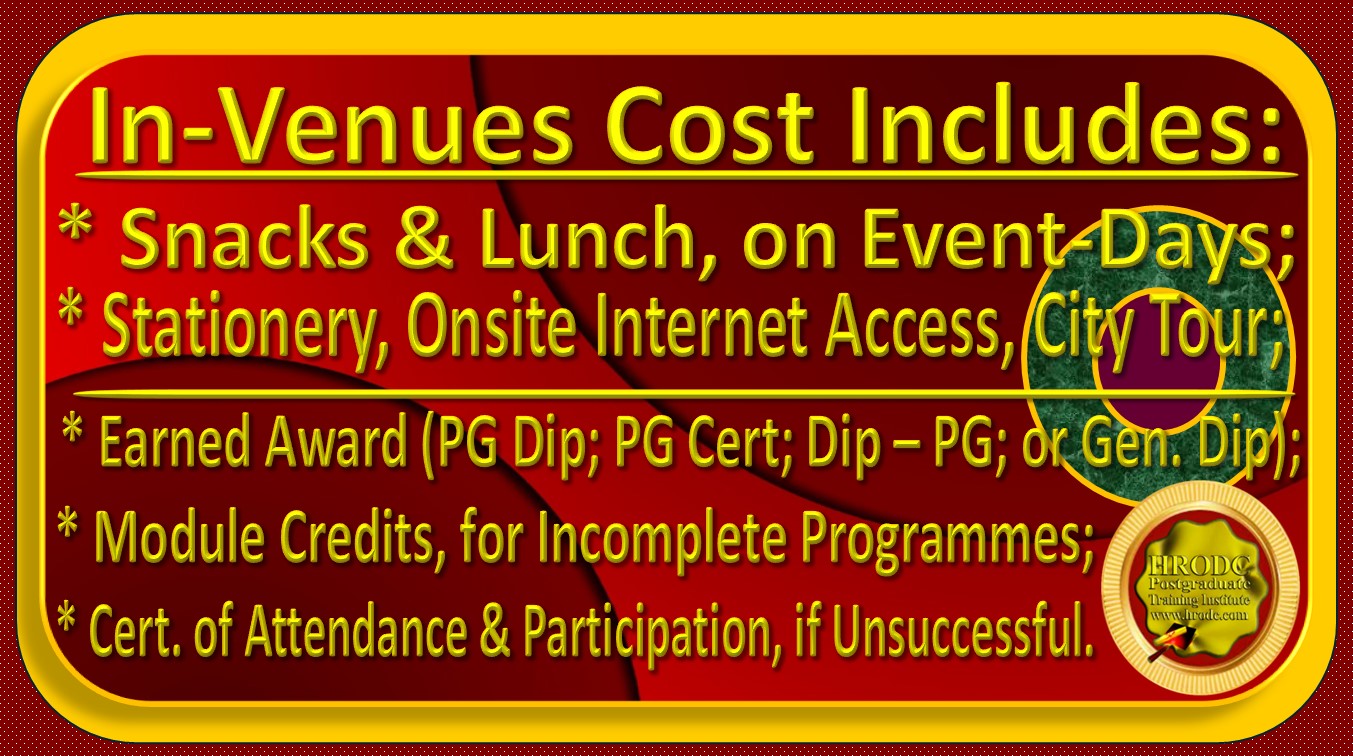 In-Venues Cost Inclusion Information, for Postgraduate Diploma, Postgraduate Certificate, Diploma  Postgraduate, and General Diploma, at HRODC Postgraduate Training Institute, A Postgraduate-Only Institution: https://www.hrodc.com/