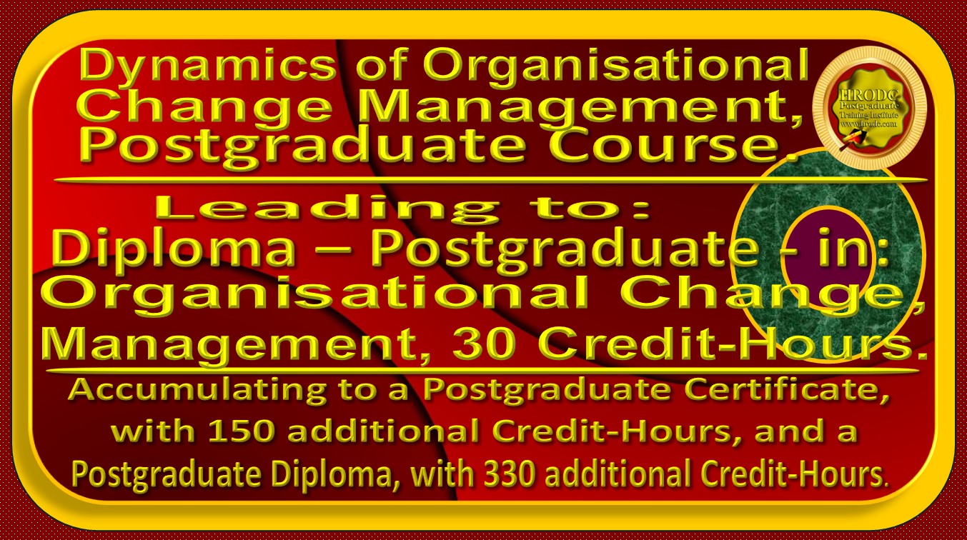 This Website Graphics is a Course Name and Award Name Indicator, incorporating the Name of the Postgraduate Course, The Award, with the Credit-Value and Credit-Hours. It also informs us of the number of additional Credits that are required for accumulation to a Postgraduate Certificate, and Postgraduate Diploma, respectively, when taken at HRODC Postgraduate Training Institute, A Postgraduate-Only Institution (https://www.hrodc.com). 