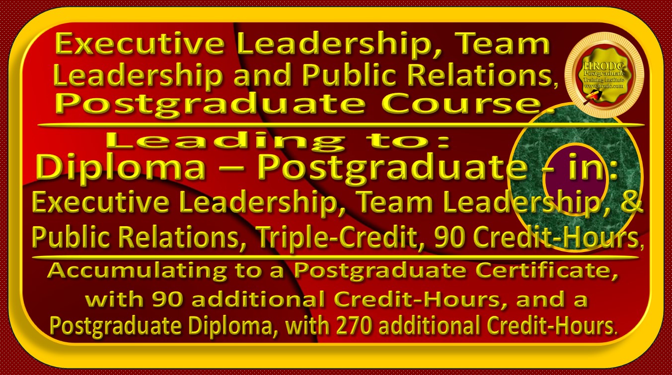 This Website Graphics is a Course Name and Award Name Indicator, incorporating the Name of the Postgraduate Course, The Award, with the Credit-Value and Credit-Hours. It also informs us of the number of additional Credits that are required for accumulation to a Postgraduate Certificate, and Postgraduate Diploma, respectively, when taken at HRODC Postgraduate Training Institute, A Postgraduate-Only Institution (https://www.hrodc.com). 