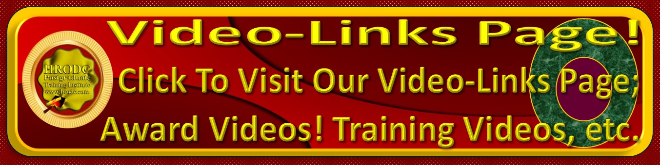 Video Page Link, Inviting Click To Video Links Page, for HRODC Postgraduate Training Institute, A Postgraduate-Only Institution, https://www.hrodc.com/ It is hyperlinked to the Web Page where the links to the videos are located. . It alerts visitors of the video links, below, with invitation for them to click each, to view the respective video. The videos available include Award Ceremonies for Postgraduate Diploma, Postgraduate Certificate, and Diploma  Postgraduate, Training, promotion, and General Information